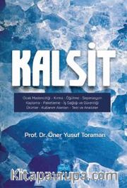 Kalsit <br /> Ocak Madenciliği-Kırma-Öğütme-Seperasgon-Kaplama-Paketleme-İş Sağlığı ve Güvenliği-Ürünler-Kullanım Alanları-Test ve Analizler