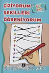 Çiziyorum Şekilleri Öğreniyorum (5-7 Yaş)