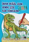 İnan Değil Zor Sende Çiz Bir Dinazor (5-8 Yaş)