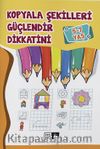 Kopyala Şekilleri Güçlendir Dikkatini (5-7 Yaş)