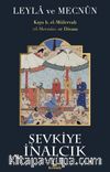 Leyla ve Mecnun & Kays b. el-Mülevvah (el-Mecnûn) ve Divanı