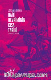 Haiti Devrimi’nin Kısa Tarihi