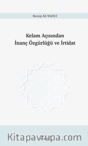 Kelam Açısından İnanç Özgürlüğü ve İrtidat