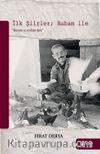 İlk Şiirler ; Babam İle