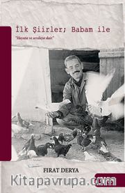 İlk Şiirler ; Babam İle