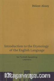 Introduction to the Etymology of the English Language for Turkish-Speaking Learners 