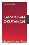 Çalışmazsam Okuyamam