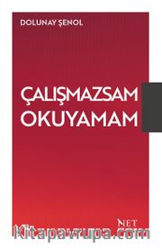 Çalışmazsam Okuyamam