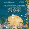 Die Außergewöhnlıchen Orte, An Denen Wır Beten
