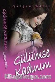 Gülümse Kadınım