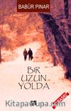Bir Uzun Yolda
