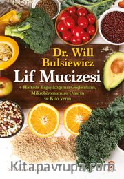 Lif Mucizesi: 4 Haftada Bağışıklığınızı Güçlendirin, Mikrobiyomunuzu Onarın ve Kilo Verin