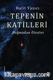 Doğmadan Ölenler 2 / Tepenin Katilleri