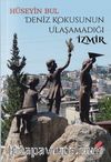 Deniz Kokusunun Ulaşamadığı İzmir