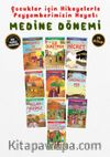 Çocuklar İçin Medine Dönemi Seti (10 Kitap Takım)