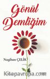 Gönül Demliğim