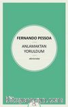 Anlamaktan Yoruldum