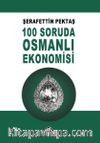 100 Soruda Osmanlı Ekonomisi