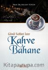 Gönül Sohbet İster Kahve Bahane