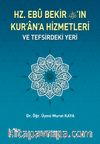 Hz. Ebu Bekir'in Kur'an'a Hizmetleri ve Tefsirdeki Yeri