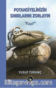 Potansiyelinizin Sınırlarını Zorlayın <br /> Keşif