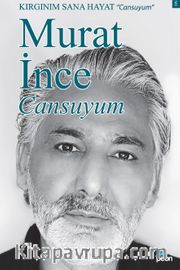 Cansuyum <br /> Kırgınım Sana Hayat