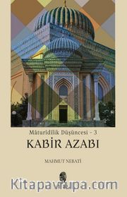 Maturidilik Düşüncesi 3 / Kabir Azabı
