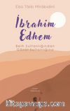 İbrahim Edhem & Belh Sultanlığından Gönül Sultanlığına