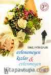 Evlenemeyen Kızlar & Evlenmeyen Erkekler