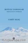 Buğulu Zamanlar (Makaleler ve Nesirler)