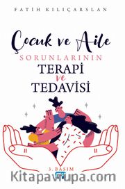Çocuk ve Aile Sorunlarının Terapi İle Tedavisi