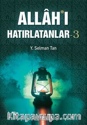 Allah'ı Hatırlatanlar 3