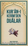 Kur'an-ı Kerim'den Dualar (Cep Boy)