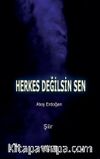 Herkes Değilsin Sen
