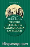 Felsefede İlerleme ve Çağdaşlaşma Kavramları