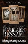 Duvarların Ressamı