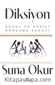 Diksiyon <br /> Güzel ve Etkili Konuşma Sanatı