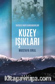 Kuzey Işıkları <br /> İnebolu Nur Kahramanları