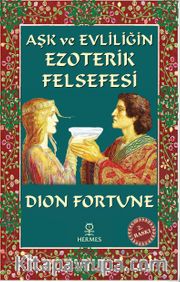 Aşk ve Evliliğin Ezoterik Felsefesi