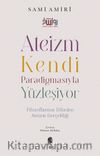 Ateizm Kendi Paradigmasıyla Yüzleşiyor & Filozoflarının Dilinden Ateizm Gerçekliği