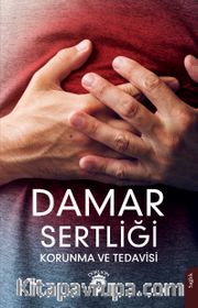 Damar Sertliği Korunma ve Tedavisi