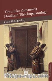 Timurlular Zamanında Hindistan Türk İmparatorluğu