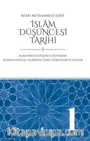 İslam Düşüncesi Tarihi 1 <br /> İslam Öncesi Düşünce Sistemleri - İslam’ın Doğuşu, Kur’an’ın Temel Öğretileri ve Sufiler