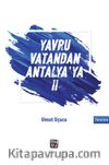 Yavru Vatandan Antalya'ya II