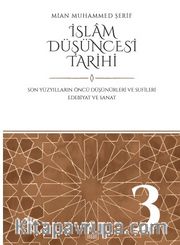 İslam Düşüncesi Tarihi 3 <br /> Son Yüzyılların Öncü Düşünürleri ve Sufileri - Edebiyat ve Sanat 