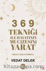 3 6 9 Tekniği ile Hayatının Mucizesini Yarat