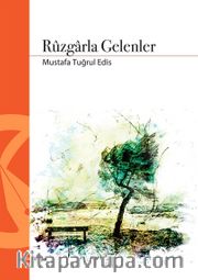 Rûzgarla Gelenler