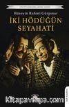İki Hödüğün Seyahati