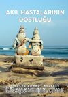 Akıl Hastalarının Dostluğu