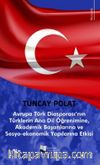 Avrupa Türk Diasporası’nın Türklerin Anadil Öğrenimine, Akademik Başarılarına ve Sosyo-Ekonomik Yapılarına Etkisi